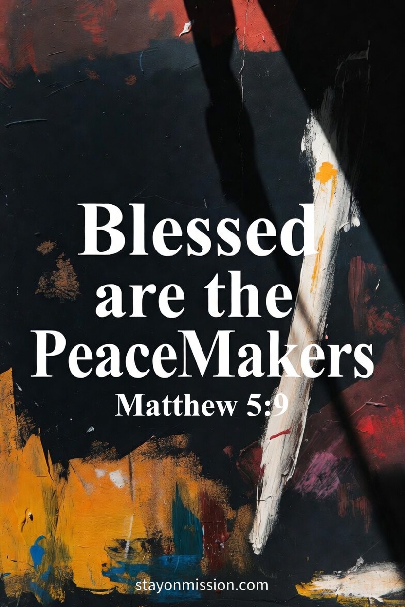 What Does ‘Blessed Are the Peacemakers’ Mean? Matthew 5:9