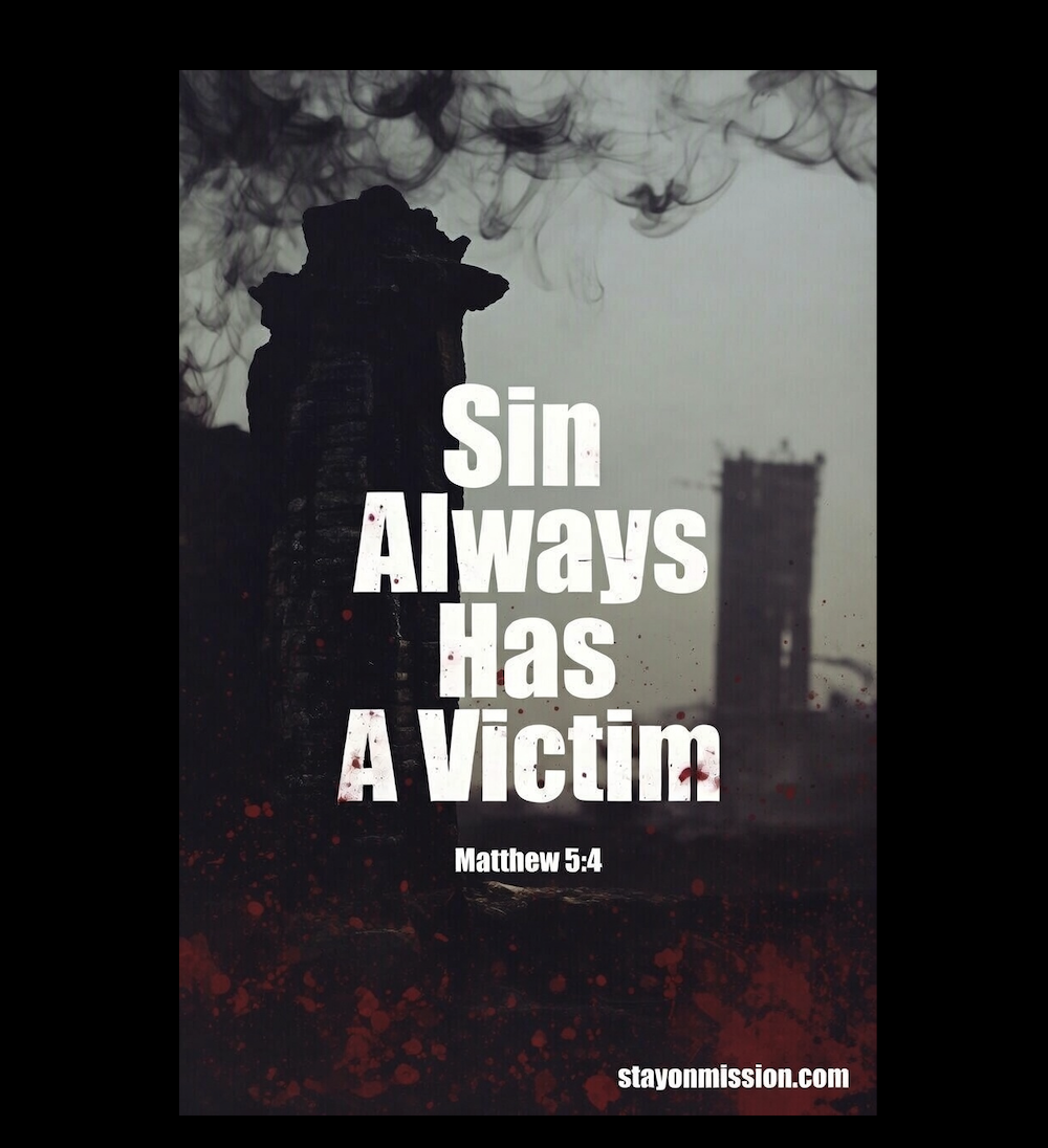 Sin Always Has A Victim