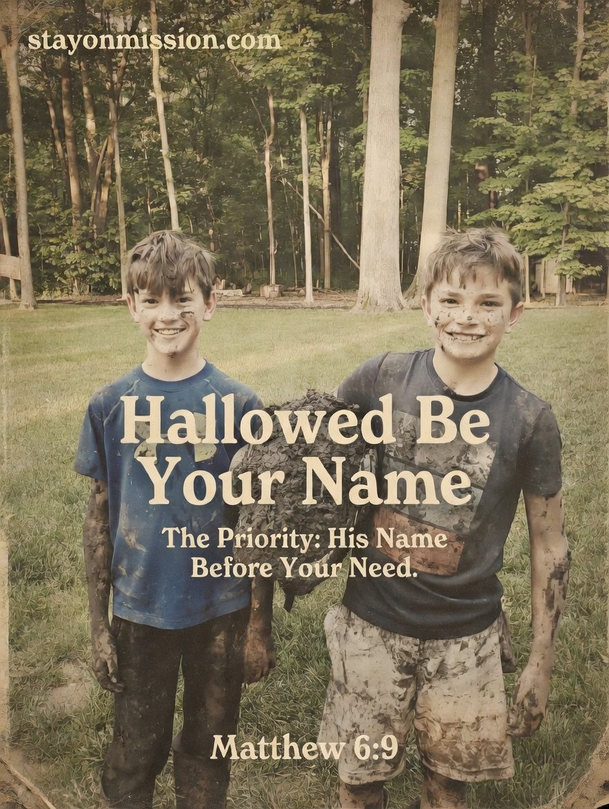 hallowed-be-your-name-matthew-6-9-stay-on-mission.jpg