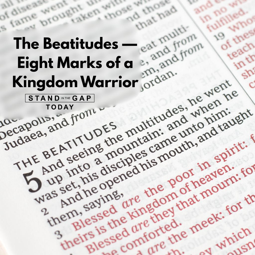 The Beatitudes - Stand in the Gap Today