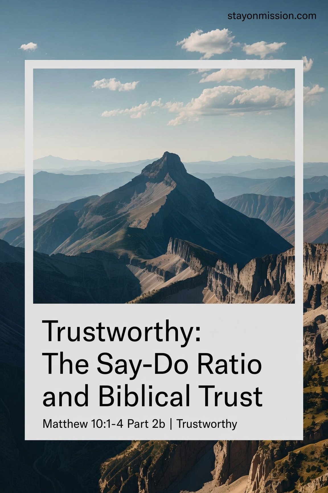 Part 2b | Trustworthy | The Say-Do Ratio and What Emet Means | Exodus 18:21, Matthew 10:1-4